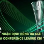 Nhận Định Bóng Đá Giải UEFA Conference League Chi Tiết