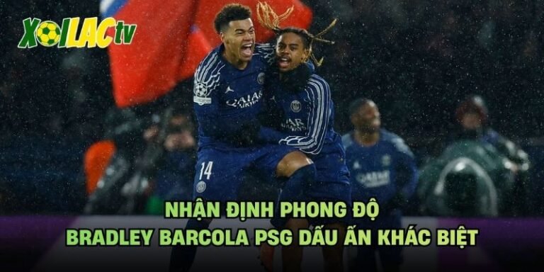 Nhận Định Phong Độ Bradley Barcola PSG Dấu Ấn Khác Biệt