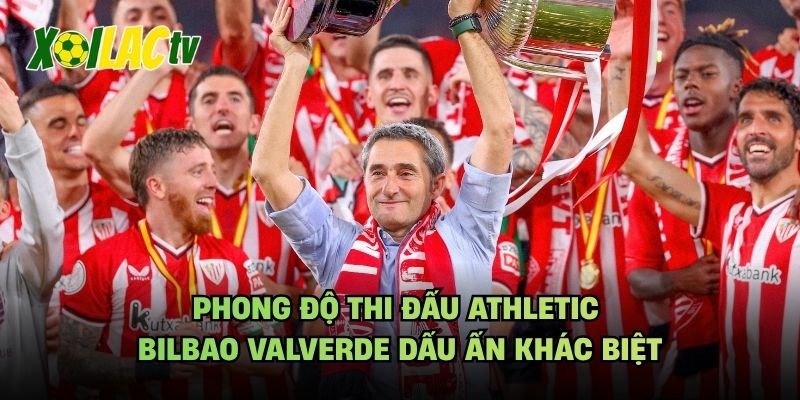 Phong Độ Thi Đấu Athletic Bilbao Valverde Dấu Ấn Khác Biệt